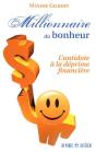 Millionnaire Du Bonheur - L'Antidote A La Deprime Financiere - Preview