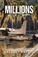Millions On The Bayou