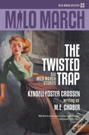 Capa do artigo Milo March #23: The Twisted Trap: Six Mi