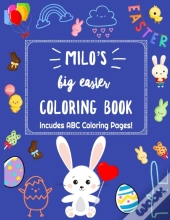 Milo'S Big Easter Coloring Book, Includes Abc Coloring Pages