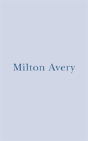 Milton Avery Home And Studio2 Vols - Preview