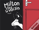 Milton Chez Le Voisin