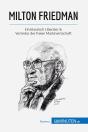 Milton Friedman : Ein Klassisch Liberaler & Vertreter Der Freien Marktwirtschaft - Preview