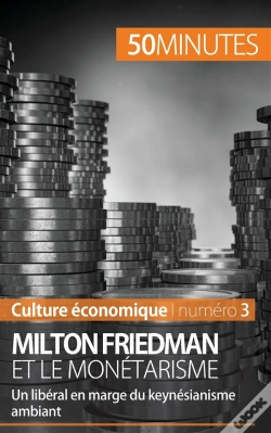 Capa do artigo Milton Friedman Et Le Monétarisme ; Un Libéral En Marge Du Keynésianisme Ambiant