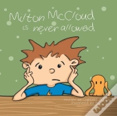 Milton Mccloud Is Never Allowed