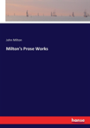 Milton'S Prose Works