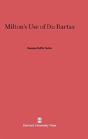 Milton'S Use Of Du Bartas - Preview