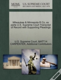 Capa do artigo Milwaukee & Minnesota R Co, Ex Parte U.S. Supreme Court Transcript Of Record With Supporting Pleadings