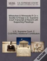 Milwaukee & Minnesota R Co V. Soutter & Knapp U.S. Supreme Court Transcript Of Record With Supporting Pleadings