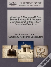 Milwaukee & Minnesota R Co V. Soutter & Knapp U.S. Supreme Court Transcript Of Record With Supporting Pleadings