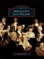 Milwaukee'S Live Theater - Preview