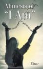Mimesis Of "I Am" - Preview
