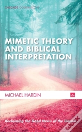Mimetic Theory And Biblical Interpretation