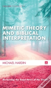 Mimetic Theory And Biblical Interpretation