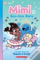 Mimi And The Boo-Hoo Blahs: A Graphix Chapters Book (Mimi #2)