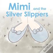 Mimi And The Silver Slippers