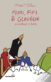 Mimi, Fifi & Glouglou Se Mettent À Table