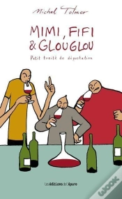 Capa do artigo Mimi, Fifi & Glouglou Tome 1 ; Petit Traité De Dégustation