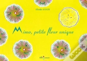 Mimo, Petite Fleur Unique