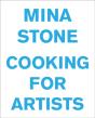 Mina Stone: Cooking For Artists - Preview