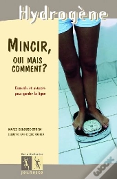 Mincir, Oui Mais Comment ?