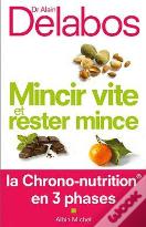Mincir Vite Et Rester Mince ; La Chrono-Nutrition En 3 Phases