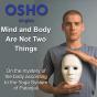 Mind And Body Are Not Two Things - Preview