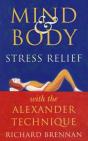 Mind And Body Stress Relief With The Alexander Technique - Preview
