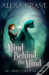 Mind Behind The Mind (Trinity Torn, 1)
