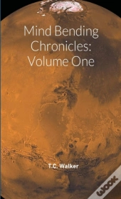 Mind Bending Chronicles Volume One