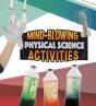 Mind-Blowing Physical Science Activities - Preview