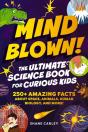 Mind Blown! The Ultimate Science Book For Curious Kids - Preview