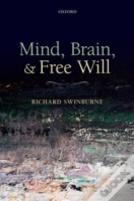 Mind, Brain, And Free Will