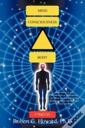Mind, Consciousness, Body