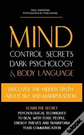 Mind Control Secrets, Dark Psychology An