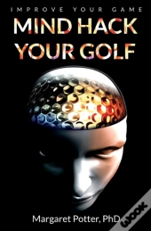 Mind Hack Your Golf