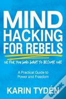 Mind Hacking For Rebels