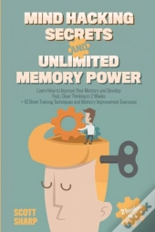 Mind Hacking Secrets And Unlimited Memor