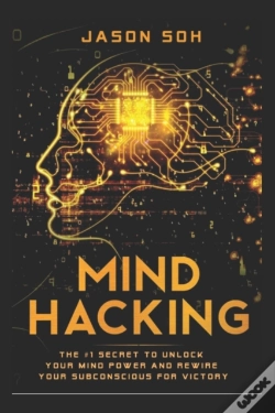 Capa do artigo Mind Hacking: Unleash The Hidden Power O