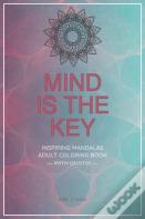 Mind Is The Key - Inspiring Mandalas