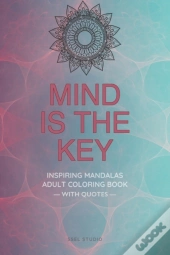 Mind Is The Key - Inspiring Mandalas