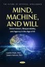 Mind, Machine, And Will: Determinism, Responsibility, And Agency In The Age Of Ai - Preview