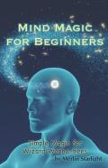 Mind Magic For Beginners