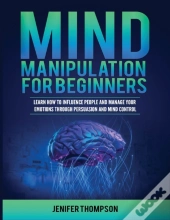 Mind Manipulation For Beginners