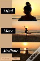 Mind Move Meditate
