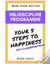 Capa do artigo Mind Over Matter - Blisscipline Programme