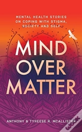 Mind Over Matter