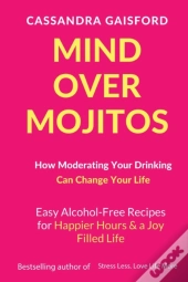 Mind Over Mojitos:How Moderating Your Dr