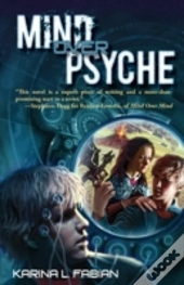 Mind Over Psyche