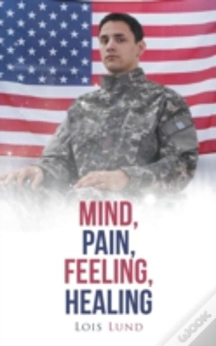 Mind, Pain, Feeling, Healing